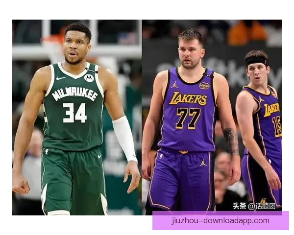 湖人引领字母哥争夺战 或通过震撼交易与东契奇联手